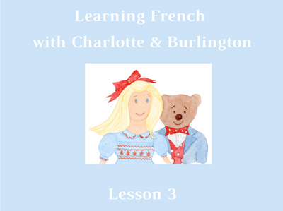 FRENCH LESSON 3 : NATURE WITH CHARLOTTE & BURLINGTON